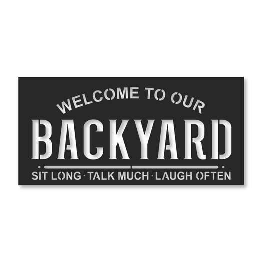Backyard Metal Sign / Metal Backyard Home Decor